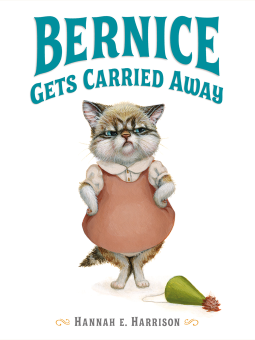 Title details for Bernice Gets Carried Away by Hannah E. Harrison - Available